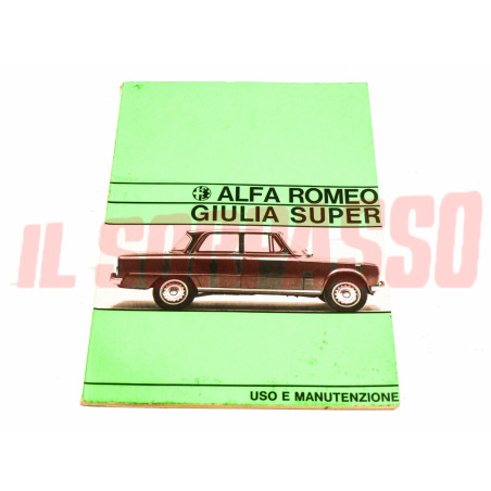 LIBRETTO USO E MANUTENZIONE ALFA ROMEO GIULIA SUPER ORIGINALE STAMPA 09/67