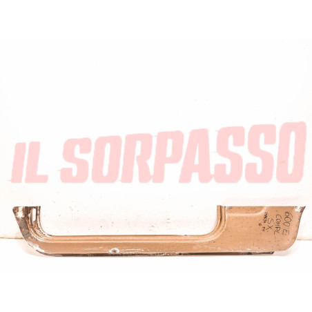 SOTTOPORTA SINISTRO PORTE CONTROVENTO FIAT 600 D - E ORIGINALE CON IMPERFERZIONE